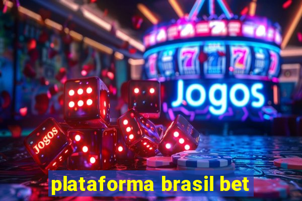 plataforma brasil bet